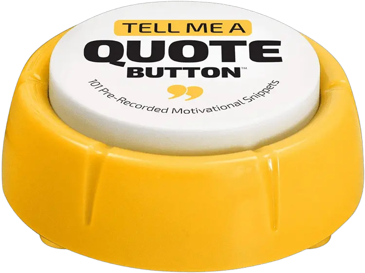  Motivational Button With Quotes Solid Png Easy Button Png