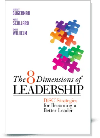  The 8 Dimensions Of Leadership Disc Strategies For Becoming A Better Leader 8 Dimensions Of Leadership Model Png Leadership Png