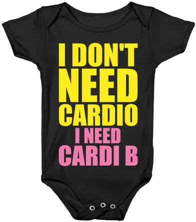  Download I Donu0027t Need Cardio Cardi B Parody Baby Active Shirt Png Cardi B Png