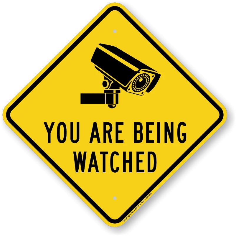  You Are Being Watched Sign Diamond Shaped Sku K2 0471 Dementia Do Not Enter Sign Png Caution Sign Png