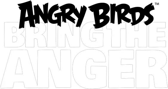  Bring The Anger Angry Birds Angry Bird Font Png Anger Png