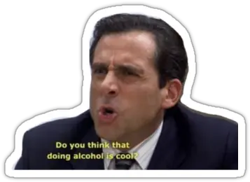  Stickers In 2019 Michael Scott Do You Think Doing Drugs Png The Office Png