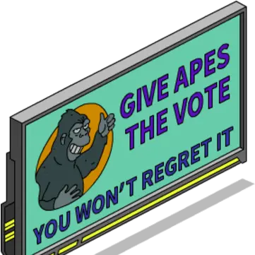  Give Apes The Vote Billboard Simpsons Tapped Out Wiki Poster Png Vote Png