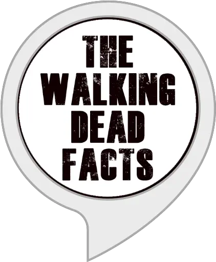  Amazoncom Walking Dead Facts Alexa Skills Circle Png Walking Dead Logo Png